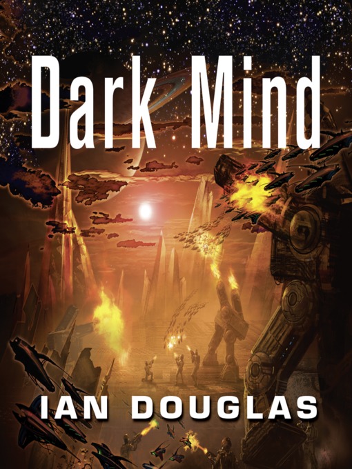 Title details for Dark Mind by Ian Douglas - Available